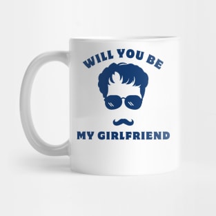 will you be my girlfriend Mug